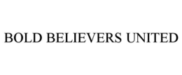 BOLD BELIEVERS UNITED trademark