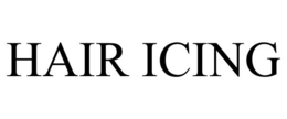 HAIR ICING trademark