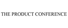 THE PRODUCT CONFERENCE trademark