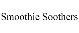 SMOOTHIE SOOTHERS trademark