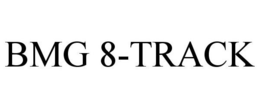 BMG 8-TRACK trademark