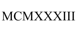MCMXXXIII trademark