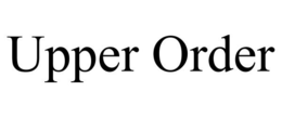 UPPER ORDER trademark