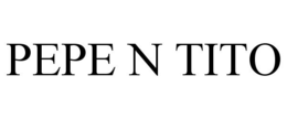 PEPE N TITO trademark