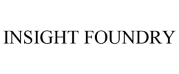 INSIGHT FOUNDRY trademark