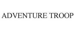 ADVENTURE TROOP trademark