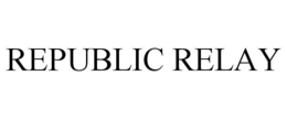 REPUBLIC RELAY trademark