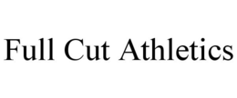 FULL CUT ATHLETICS trademark