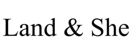 LAND & SHE trademark