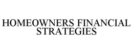 HOMEOWNERS FINANCIAL STRATEGIES trademark