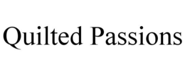 QUILTED PASSIONS trademark