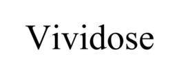 VIVIDOSE trademark