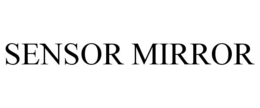 SENSOR MIRROR trademark