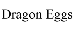 DRAGON EGGS trademark