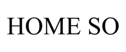 HOME SO trademark