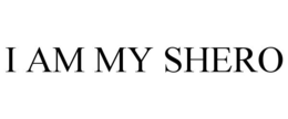 I AM MY SHERO trademark