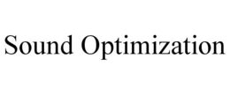SOUND OPTIMIZATION trademark