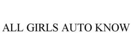 ALL GIRLS AUTO KNOW trademark