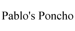 PABLO'S PONCHO trademark
