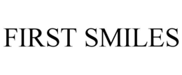 FIRST SMILES trademark