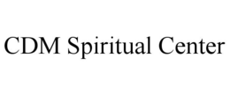 CDM SPIRITUAL CENTER trademark