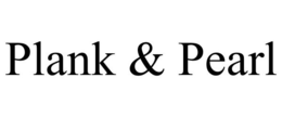 PLANK & PEARL trademark