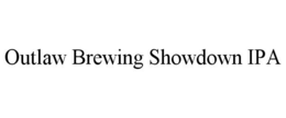 OUTLAW BREWING SHOWDOWN IPA trademark