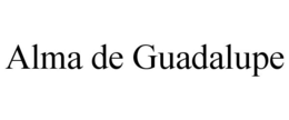 ALMA DE GUADALUPE trademark