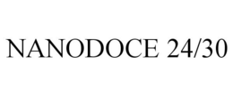 NANODOCE 24/30 trademark