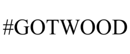 #GOTWOOD trademark