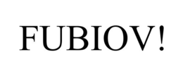 FUBIOV! trademark