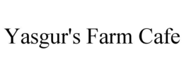 YASGUR'S FARM CAFE trademark