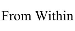 FROM WITHIN trademark