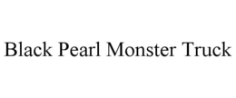 BLACK PEARL MONSTER TRUCK trademark