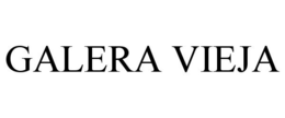 GALERA VIEJA trademark
