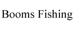 BOOMS FISHING trademark