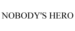 NOBODY'S HERO trademark