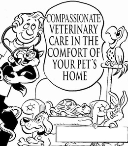COMPASSIONATE VETERINARY CARE IN THE COMFORT OF YOUR PET'S HOME trademark