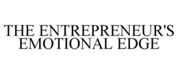 THE ENTREPRENEUR'S EMOTIONAL EDGE trademark
