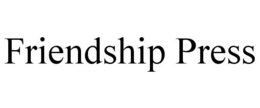 FRIENDSHIP PRESS trademark