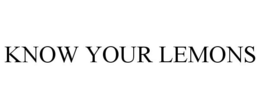 KNOW YOUR LEMONS trademark