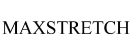 MAXSTRETCH trademark