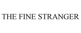 THE FINE STRANGER trademark