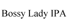 BOSSY LADY IPA trademark