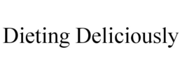 DIETING DELICIOUSLY trademark