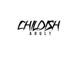 CHILDISH ADULT trademark