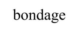 BONDAGE trademark