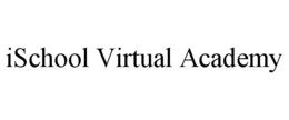 ISCHOOL VIRTUAL ACADEMY trademark