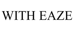 WITH EAZE trademark