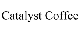 CATALYST COFFEE trademark